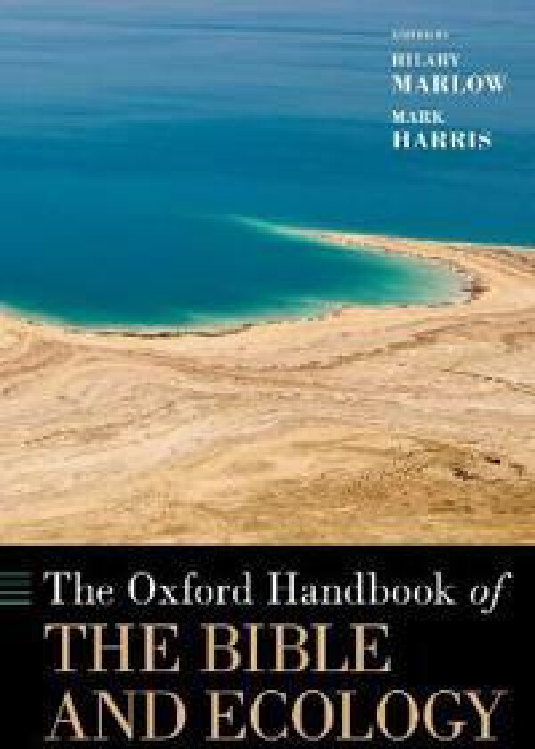 The Oxford Handbook of the Bible and Ecology