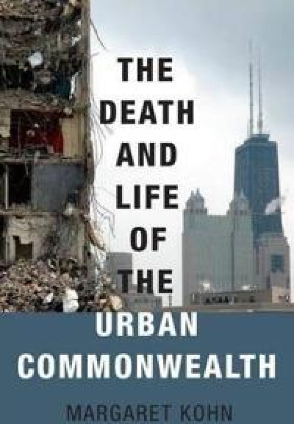 The Death and Life of the Urban Commonwealth