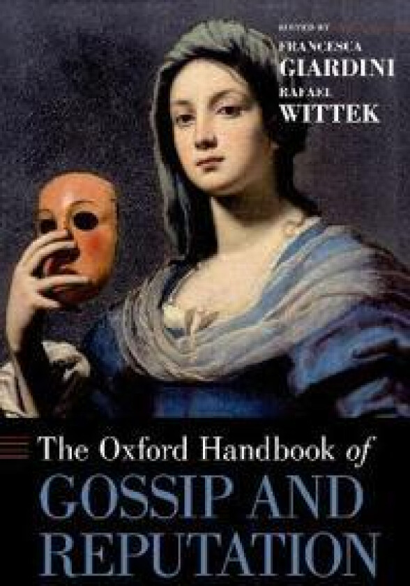 The Oxford Handbook of Gossip and Reputation