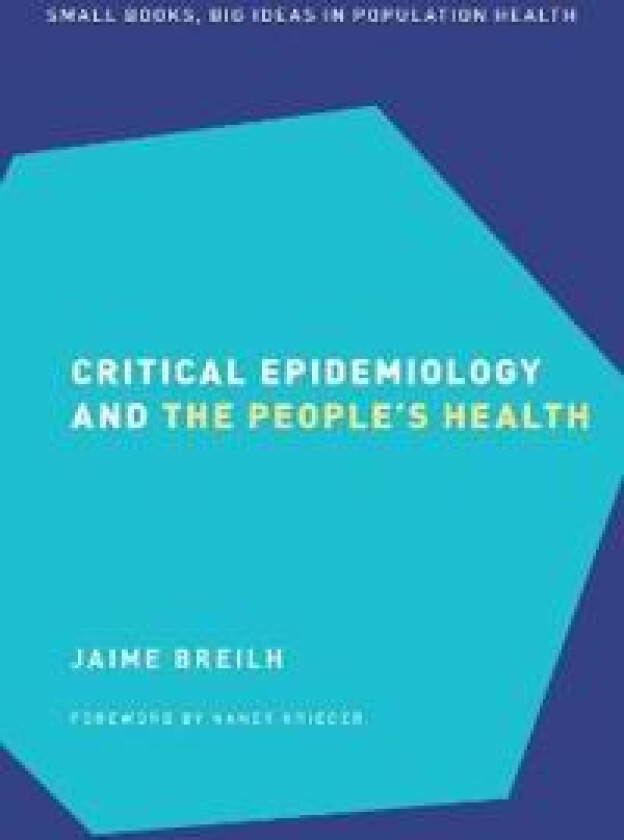 Critical Epidemiology and the People's Health
