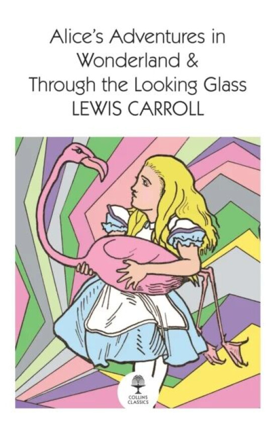 Alice¿s Adventures in Wonderland and Through the Looking Glass av Lewis Carroll