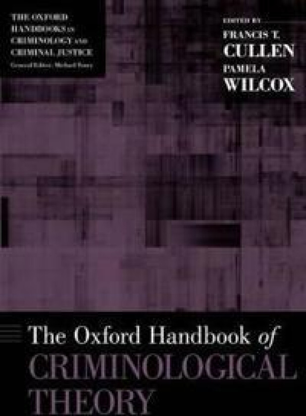 The Oxford Handbook of Criminological Theory