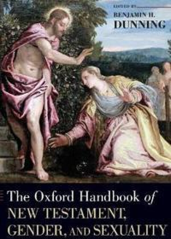 The Oxford Handbook of New Testament, Gender, and Sexuality