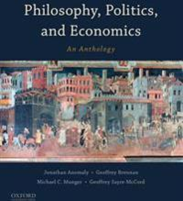 Philosophy, Politics, and Economics: An Anthology