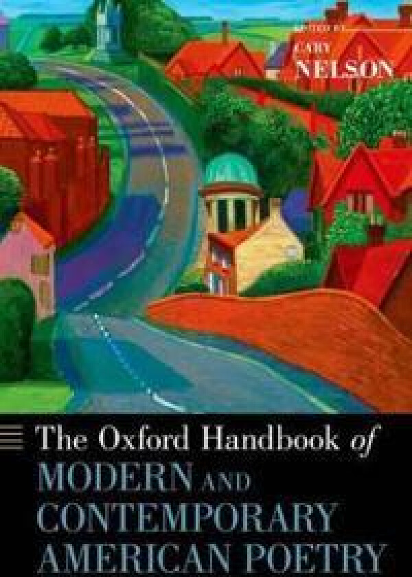 The Oxford Handbook of Modern and Contemporary American Poetry