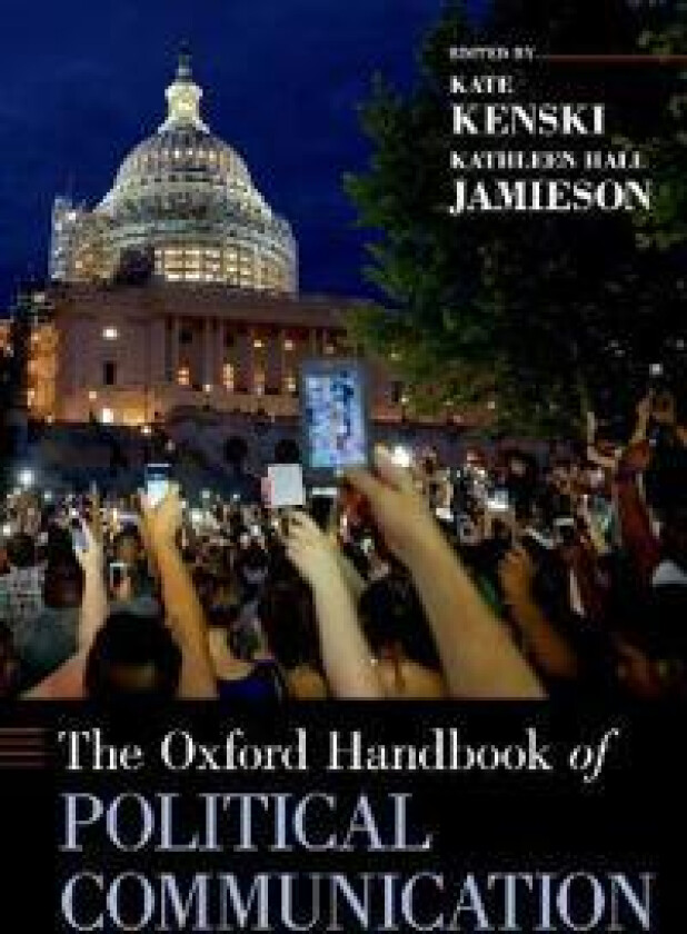 The Oxford Handbook of Political Communication