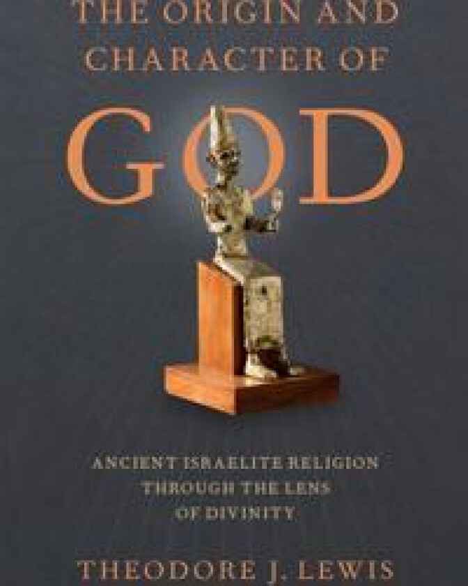 The Origin and Character of God