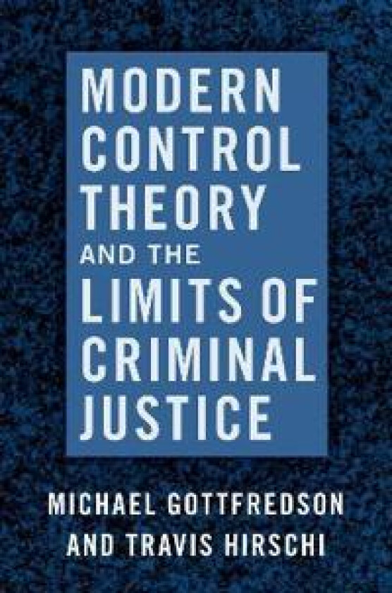 Modern Control Theory and the Limits of Criminal Justice