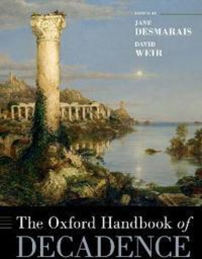 The Oxford Handbook of Decadence