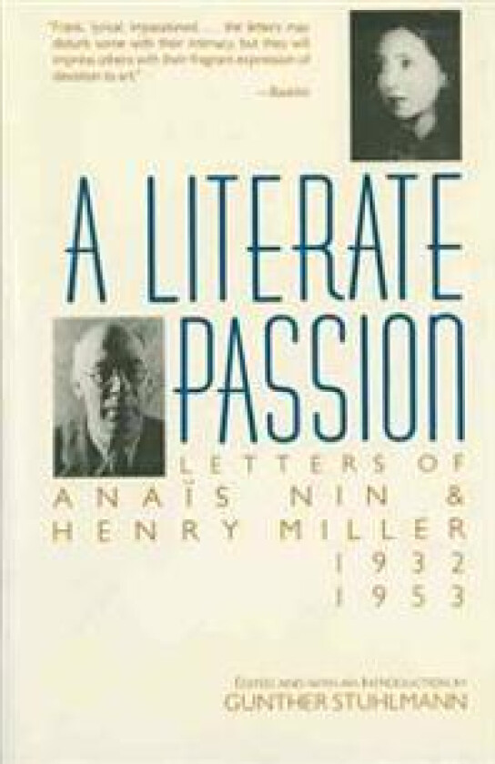 A Literate Passion: Letters of Anaïs Nin & Henry Miller, 1932-1953