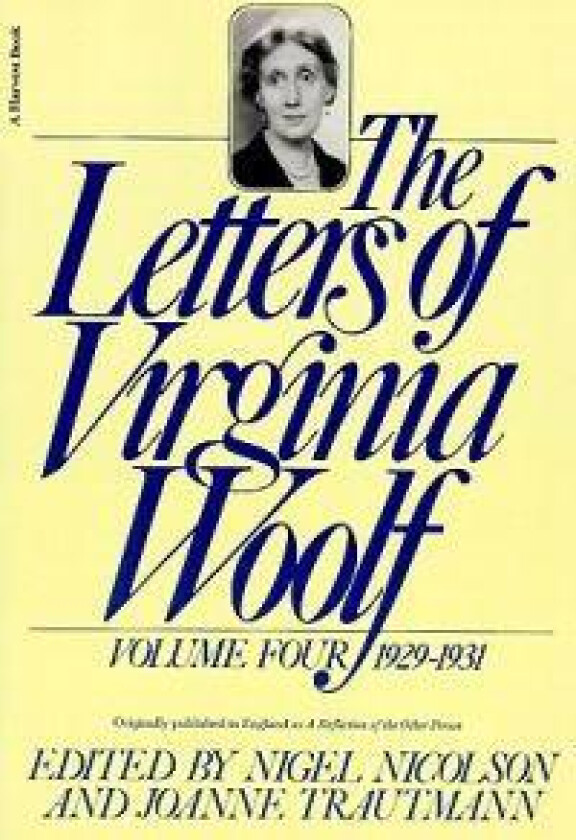 The Letters of Virginia Woolf: Volume IV: 1929-1931