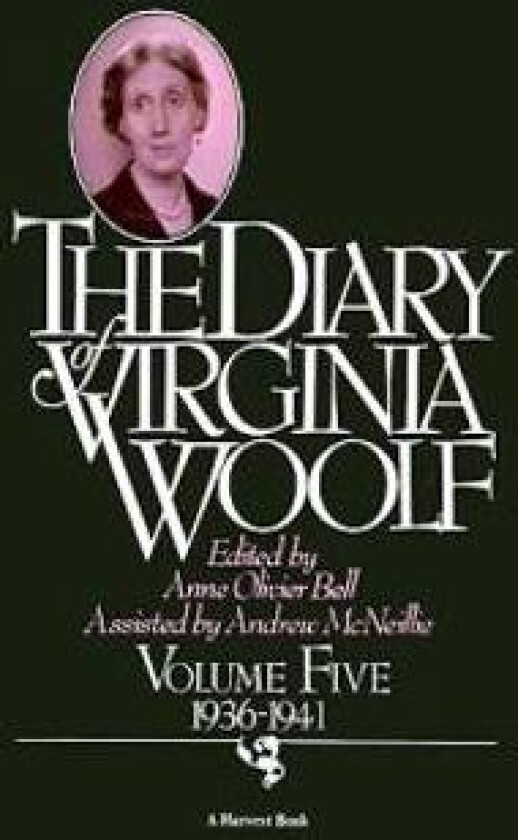 The Diary of Virginia Woolf: Volume Five, 1936-1941