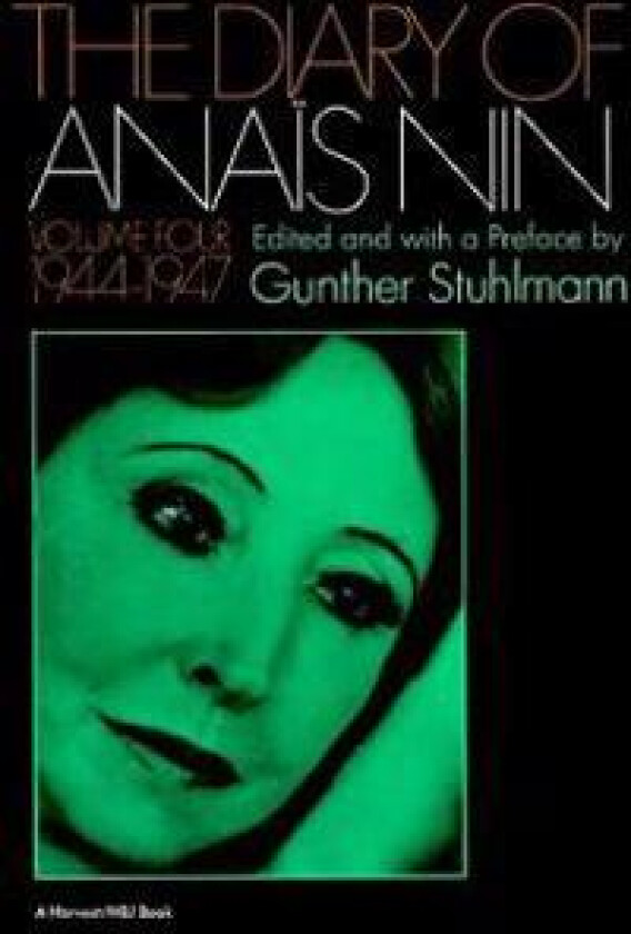 The Diary of Anais Nin Volume 4 1944-1947: Vol. 4 (1944-1947)