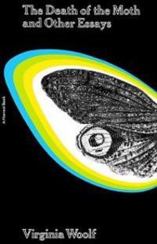The Death of the Moth and Other Essays