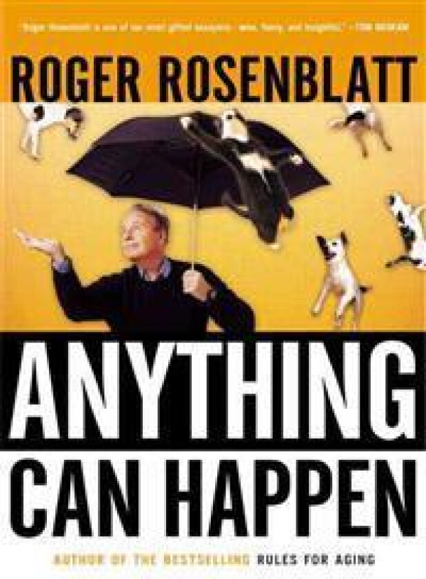 Anything Can Happen: Notes on My Inadequate Life and Yours