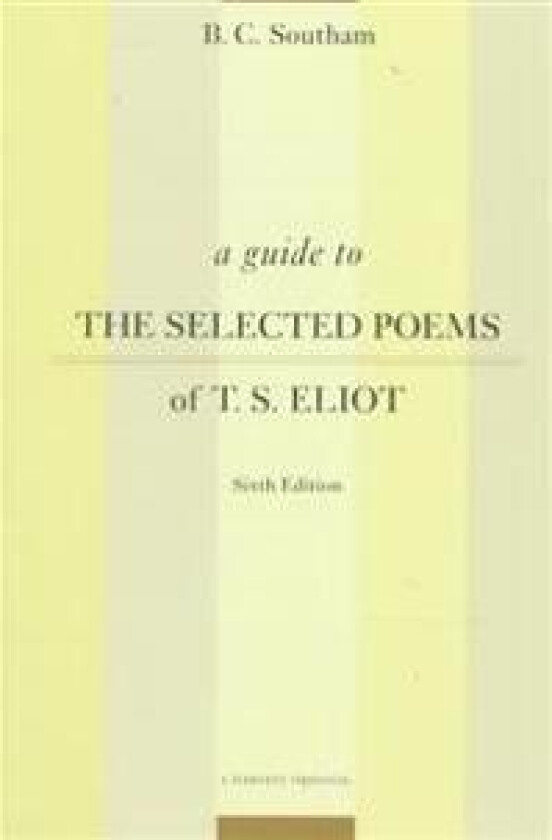 A Guide to the Selected Poems of T.S. Eliot