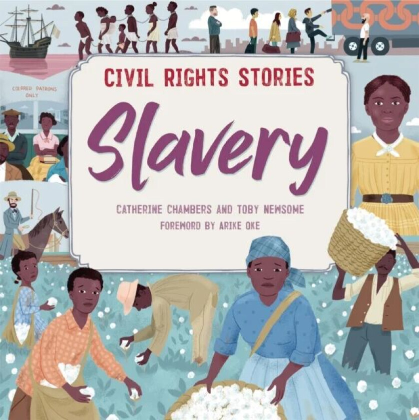 Civil Rights Stories: Slavery av Catherine Chambers
