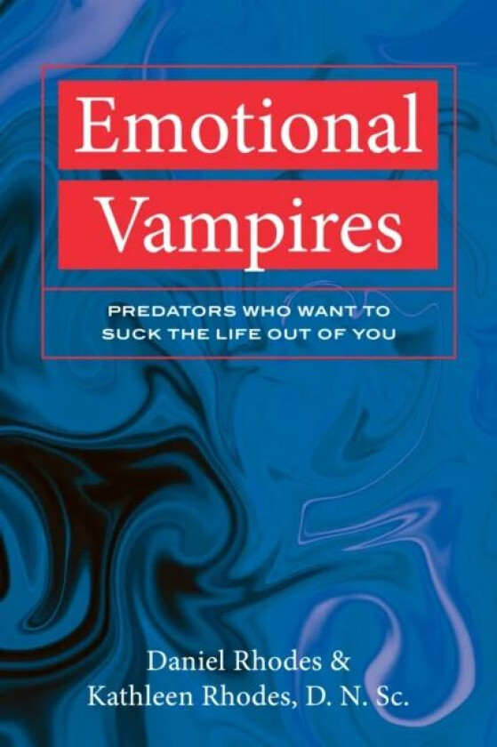 Emotional Vampires av Kathleen Rhodes, Daniel Rhodes