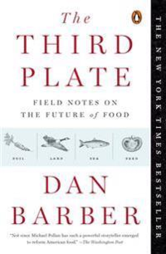 The Third Plate: Field Notes on the Future of Food