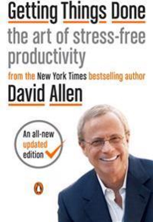 Getting Things Done: The Art of Stress-Free Productivity
