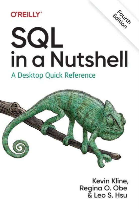 SQL in a Nutshell av Kevin Kline, Regina O. Obe, Leo S. Hsu