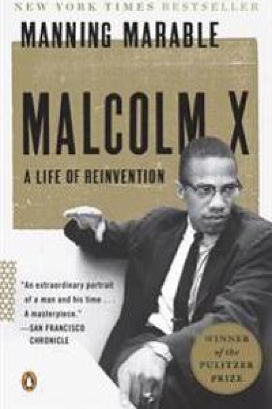 Malcolm X: A Life of Reinvention (Pulitzer Prize Winner)