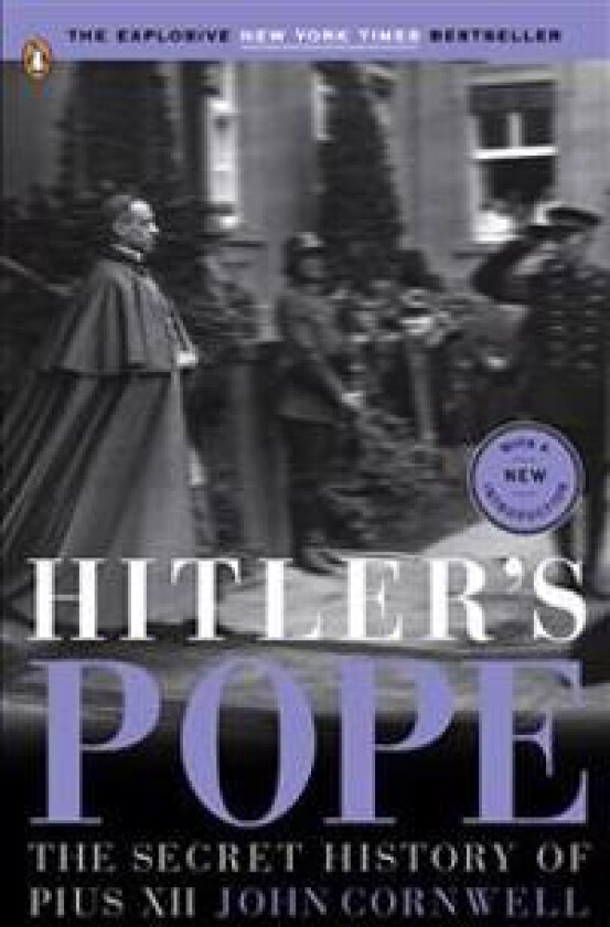 Hitler's Pope: Hitler's Pope: The Secret History of Pius XII