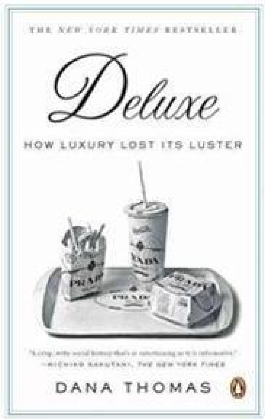 Deluxe: How Luxury Lost Its Luster