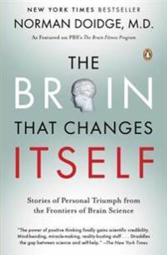 The Brain That Changes Itself: Stories of Personal Triumph from the Frontiers of Brain Science