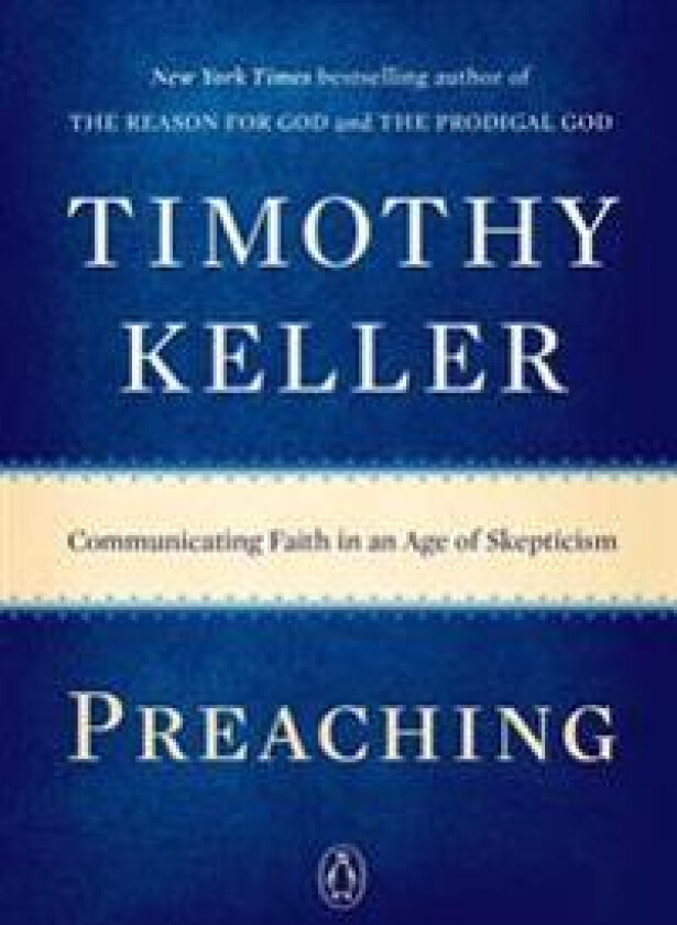 Preaching: Communicating Faith in an Age of Skepticism