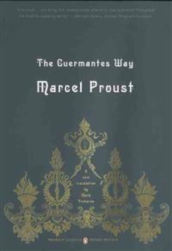 The Guermantes Way: In Search of Lost Time, Volume 3 (Penguin Classics Deluxe Edition)