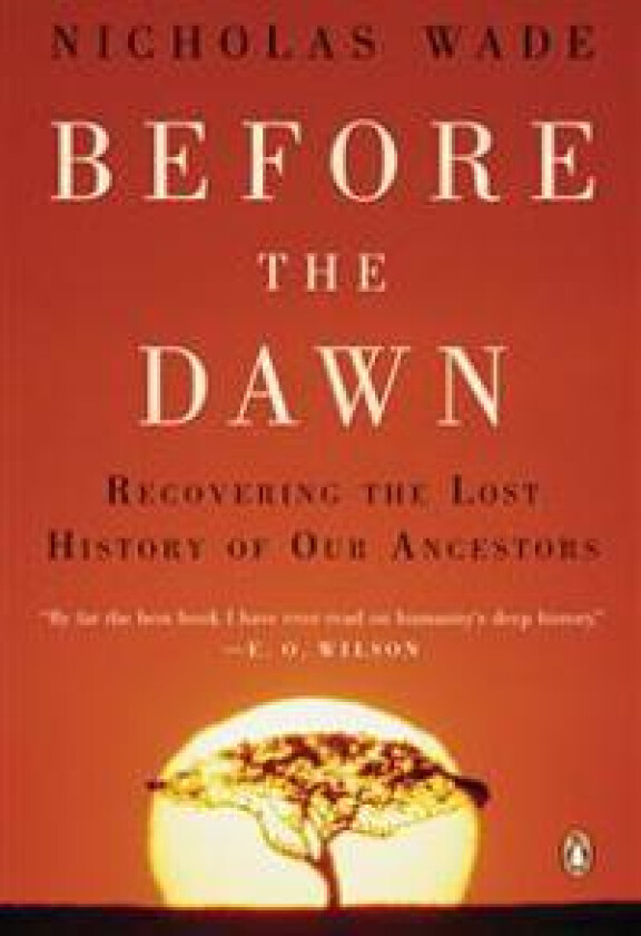 Before the Dawn: Recovering the Lost History of Our Ancestors