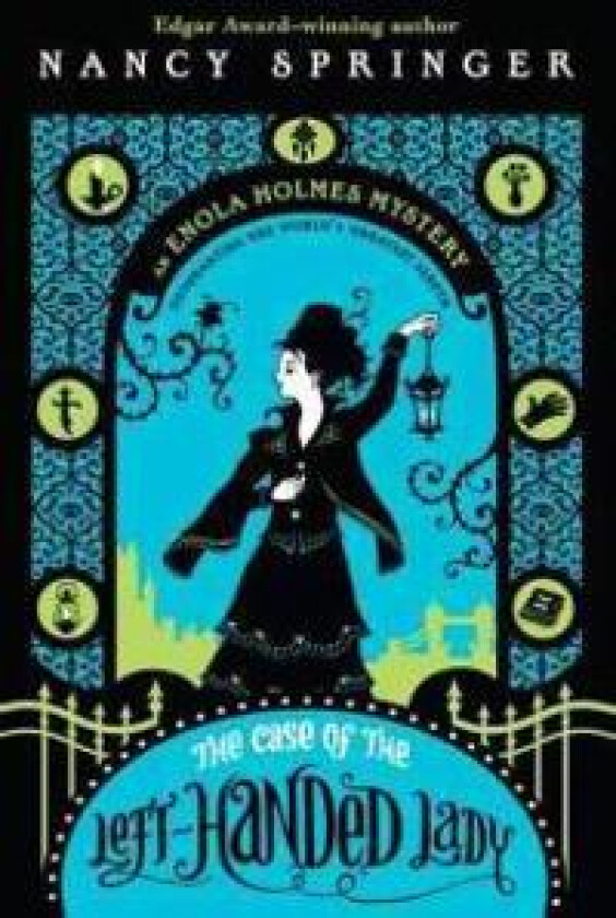 Enola Holmes: The Case of the Left-Handed Lady: An Enola Holmes Mystery