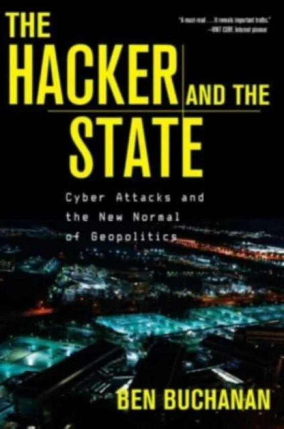 The Hacker and the State av Ben Buchanan