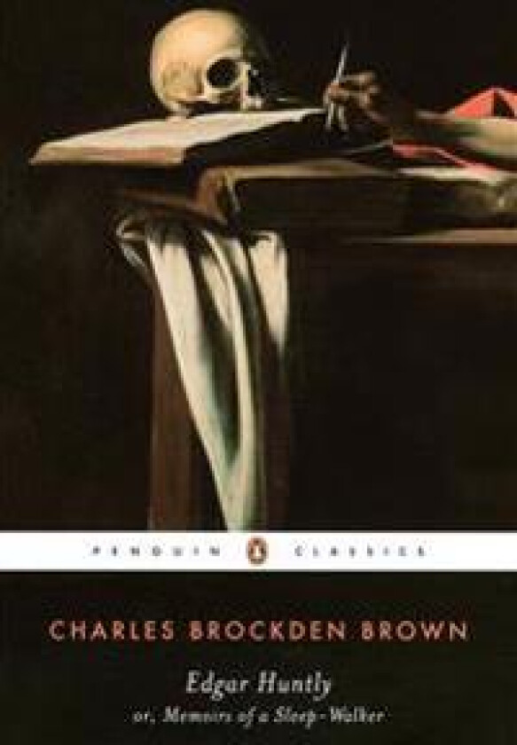 Edgar Huntly or, Memoirs of a Sleep-Walker