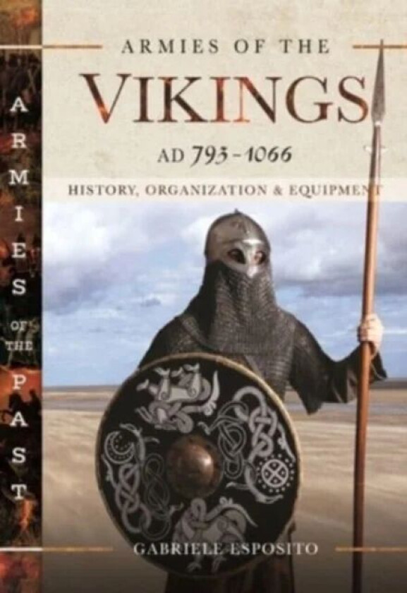 Armies of the Vikings, AD 793 1066 av Esposito Gabriele