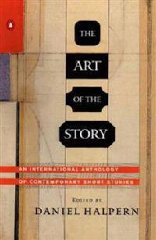The Art of the Story: An International Anthology of Contemporary Short Stories