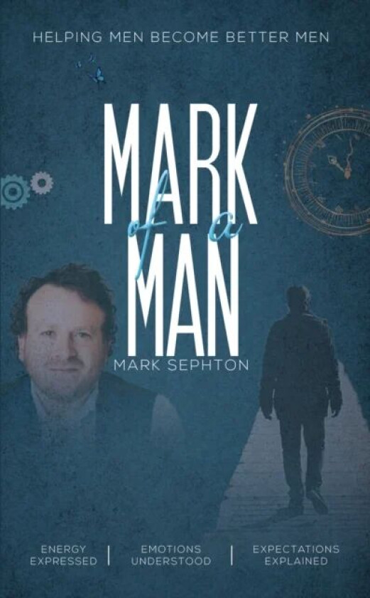 Mark of a Man av Mark Sephton