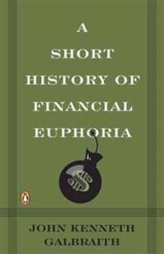 A Short History of Financial Euphoria
