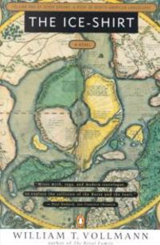 The Ice-Shirt: Volume One of Seven Dreams: A Book of North American Landscapes