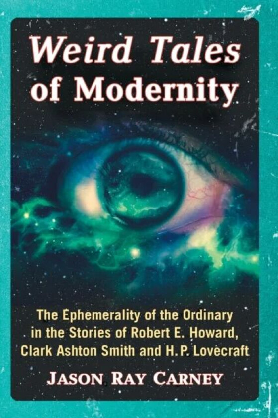 Weird Tales of Modernity av Jason Ray Carney