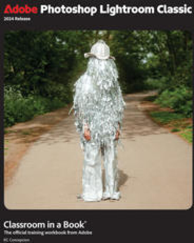 Adobe Photoshop Lightroom Classic Classroom in a Book 2024 Release