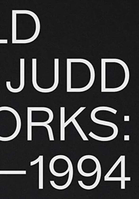 Donald Judd: Artworks 1970-1994 av Donald Judd
