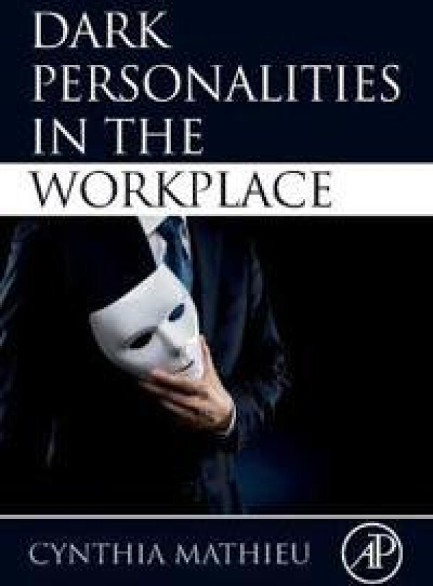 Dark Personalities in the Workplace