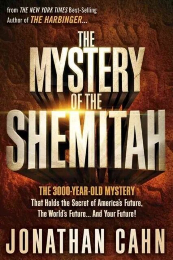 The Mystery of the Shemitah av Jonathan Cahn