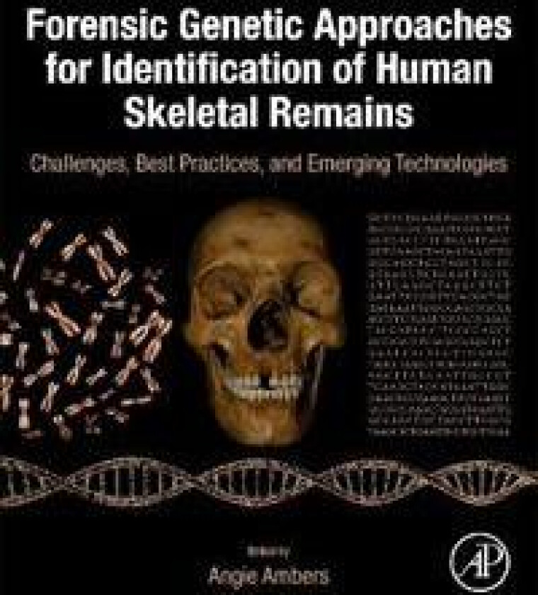 Forensic Genetic Approaches for Identification of Human Skeletal Remains