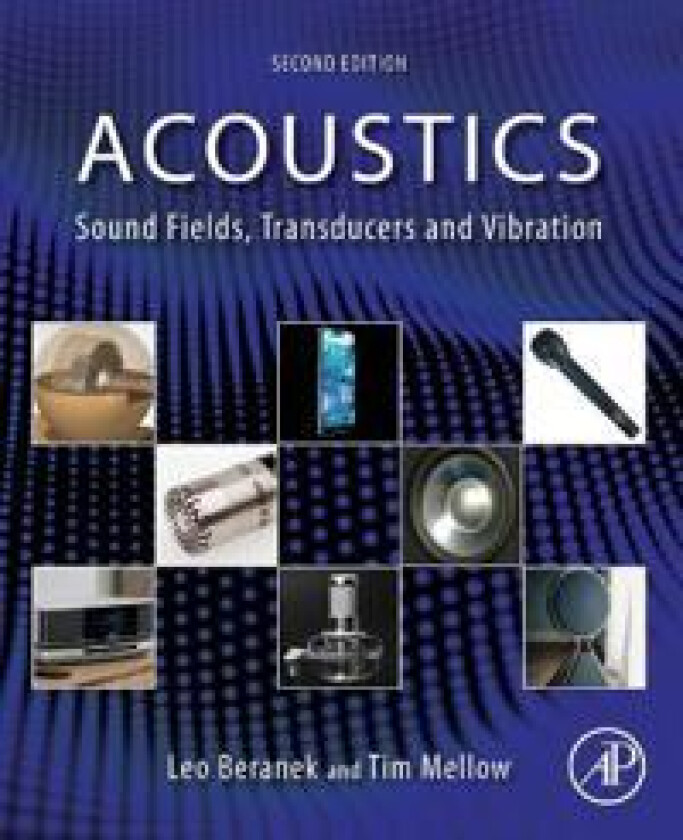 Acoustics: Sound Fields, Transducers and Vibration