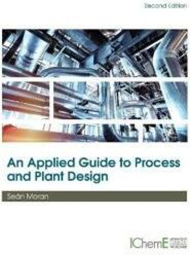 An Applied Guide to Process and Plant Design