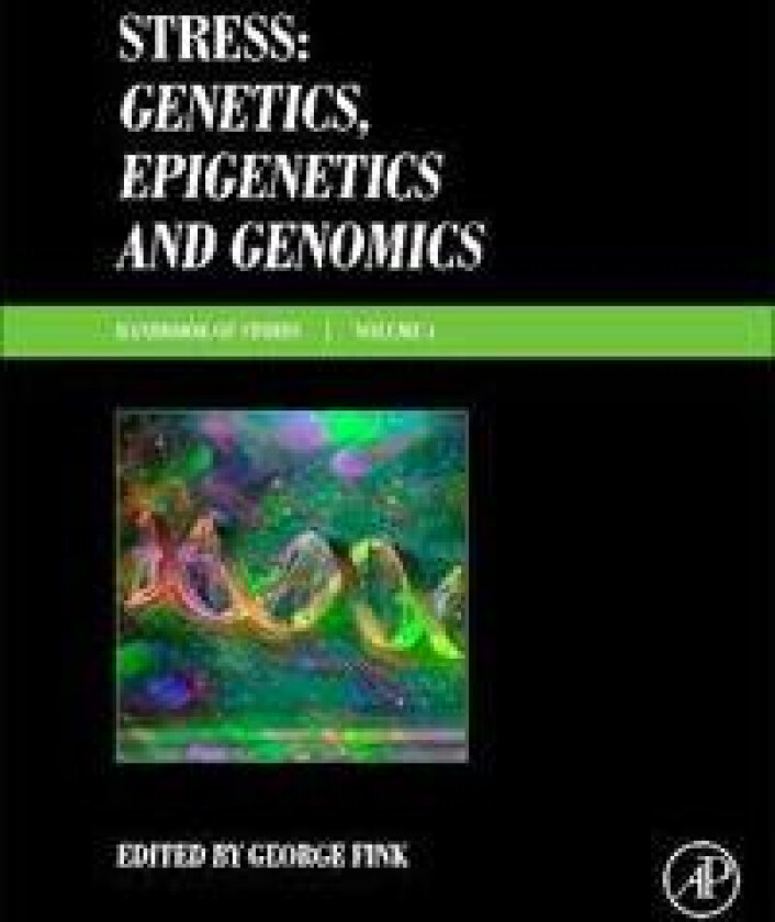 Stress: Genetics, Epigenetics and Genomics