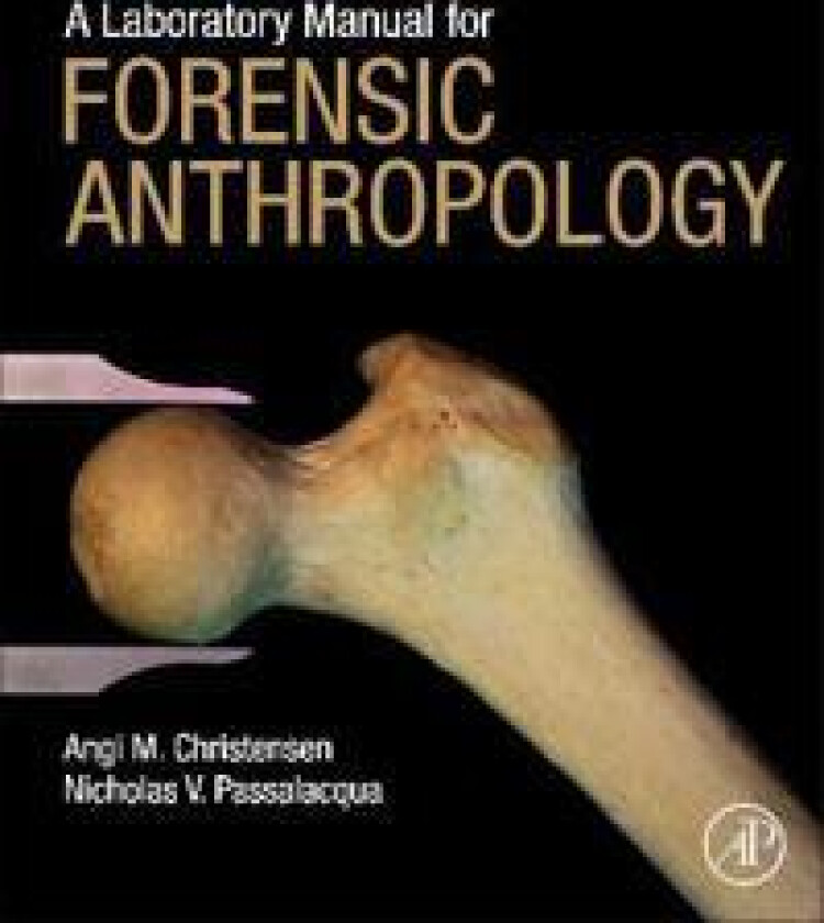 A Laboratory Manual for Forensic Anthropology